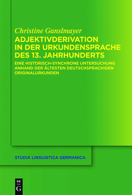 Adjektivderivation in der Urkundensprache des 13. Jahrhunderts