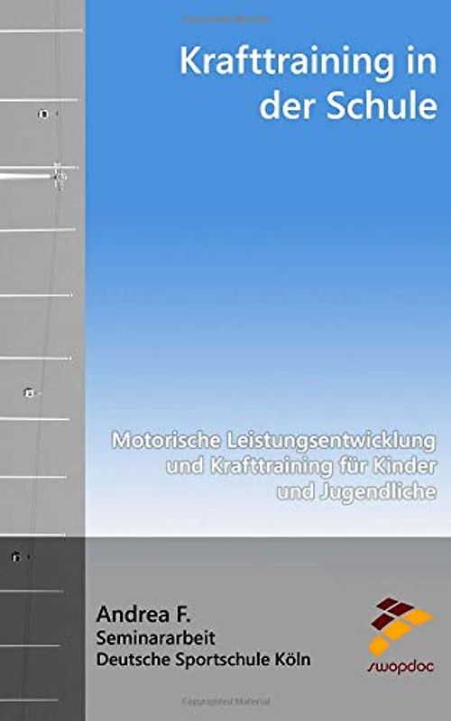 Krafttraining in der Schule: Motorische Leistungsentwicklung und Krafttraining für Kinder und Jugendliche