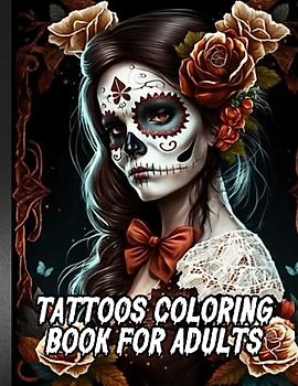Tattoos: 100 Amazing Beautiful Stunning Tattoos | Exploring the Symbolism, Women Faces, Evolution of Body Art (Tattoo Coloring Series, Band 1)