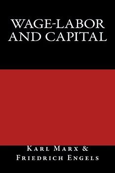 Wage-Labor and Capital