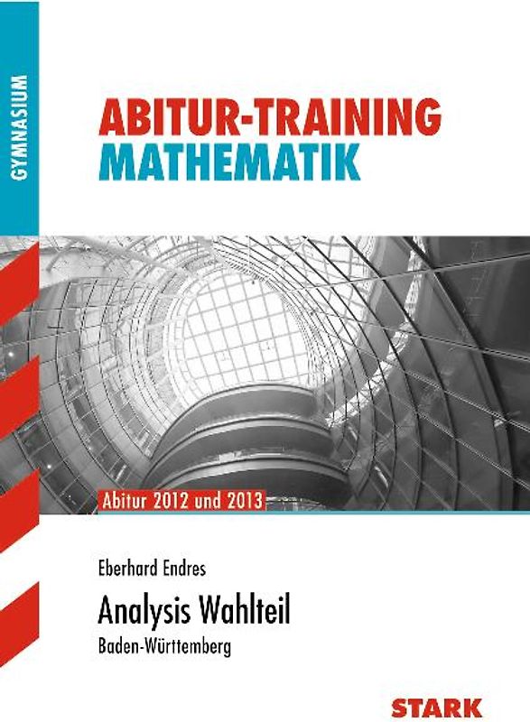 Abitur-Training Mathematik / Analysis Wahlteil