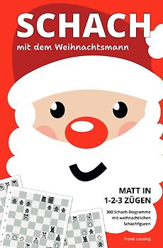 Schach mit dem Weihnachtsmann - Matt in 1-2-3 Zügen