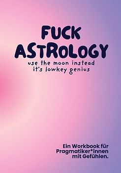 Fuck Astrology