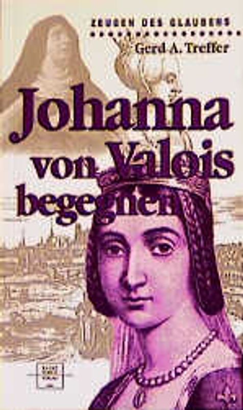 Johanna von Valois begegnen