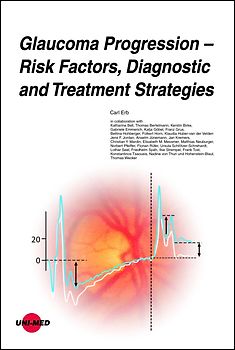 Glaucoma Progression - Risk Factors, Diagnostic and Treatment Strategies