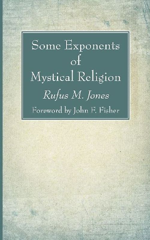 Some Exponents of Mystical Religion