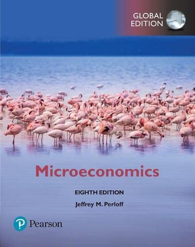 Microeconomics plus Pearson MyLab Economics with Pearson eText, Global Edition