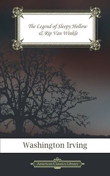 The Legend of Sleepy Hollow & Rip Van Winkle