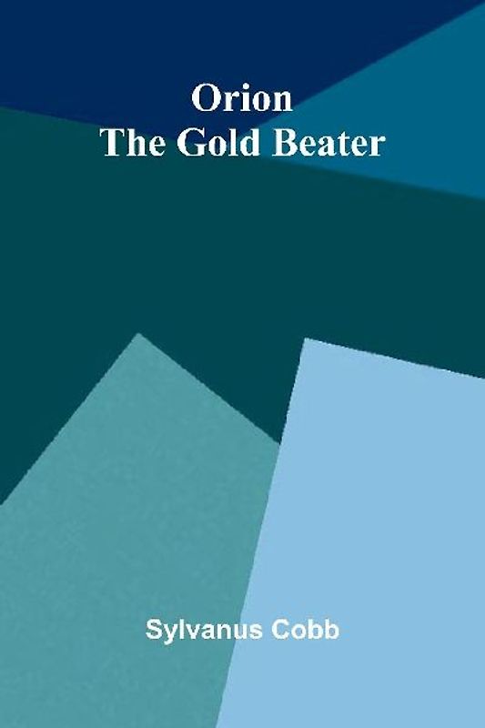 Orion the Gold Beater