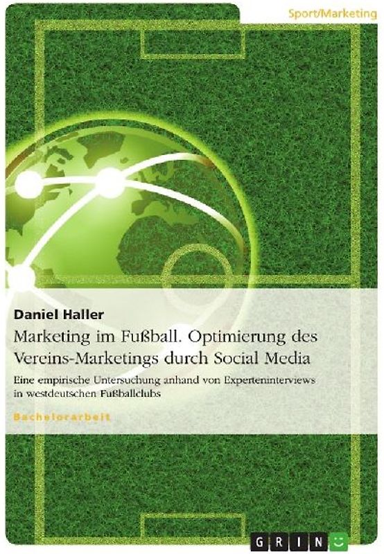 Marketing im Fußball. Optimierung des Vereins-Marketings durch Social Media