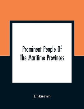 Prominent People Of The Maritime Provinces