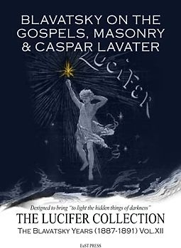 Blavatsky on the Gospels, Masonry & Casper Lavater