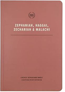 Lsb Scripture Study Notebook: Zephaniah, Haggai, Zechariah, & Malachi
