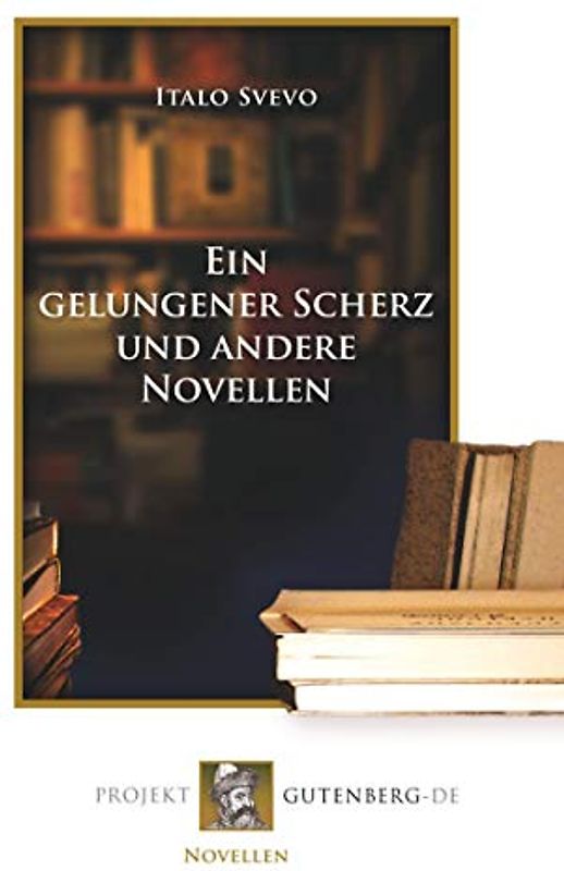 Ein gelungener Scherz und andere Novellen