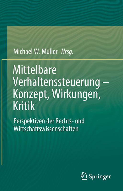Mittelbare Verhaltenssteuerung – Konzept, Wirkungen, Kritik