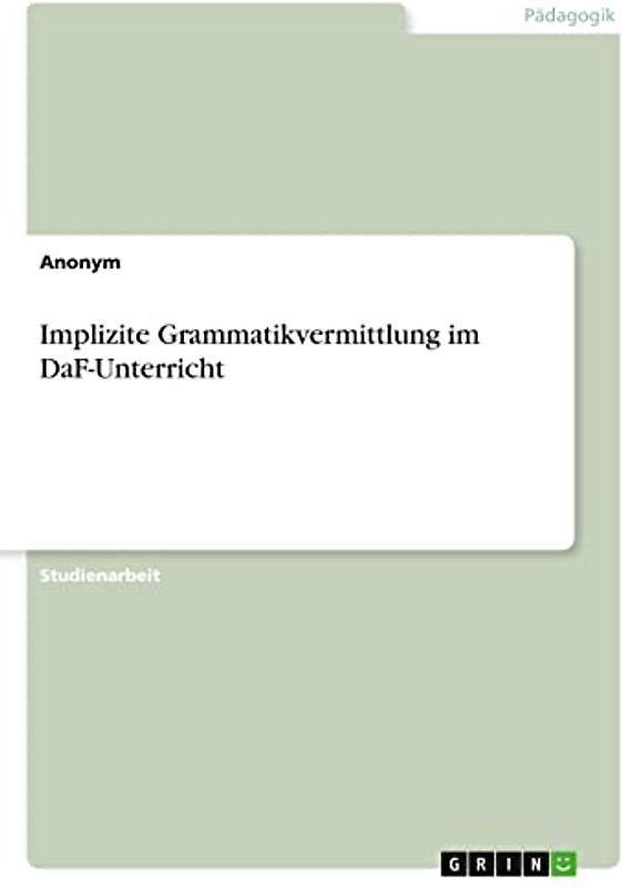 Implizite Grammatikvermittlung im DaF-Unterricht