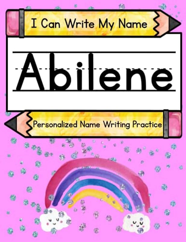 I Can Write My Name: Abilene: Personalized Name Writing Practice