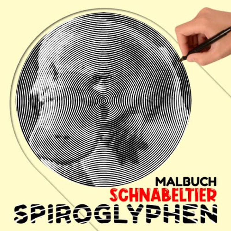 Schnabeltier Spiroglyphen Malbuch: Schnabeltier Malvorlagen zum Zeichnen von Linien Kunst | 30 versteckte Bildseiten für Geburtstag, Weihnachtsgeschenke