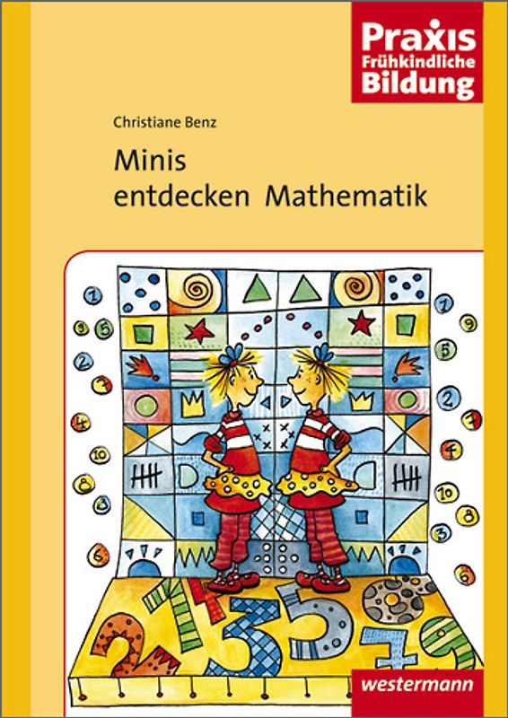 Praxis Frühe Bildung / Minis entdecken Mathematik