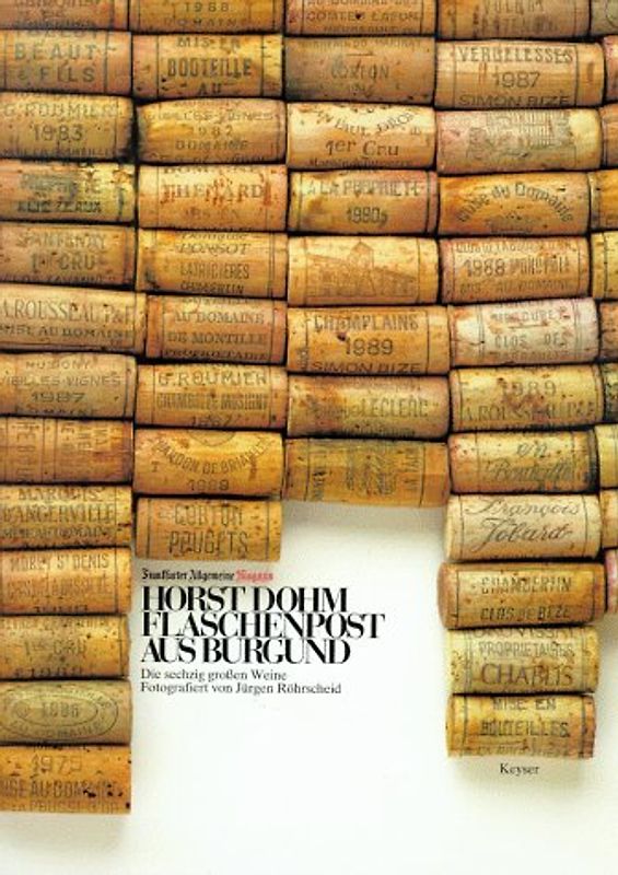 Flaschenpost aus Burgund. Die sechzig grossen Weine