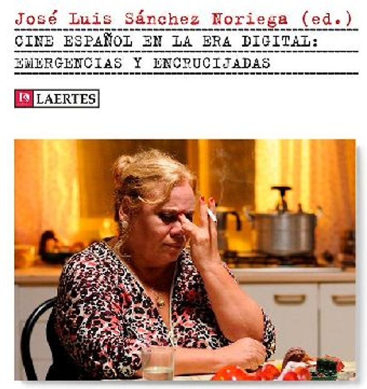 Cine español en la era digital : emergencias y encrucijadas