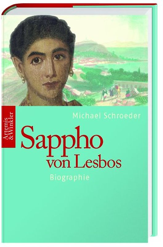 Sappho von Lesbos. Biographie