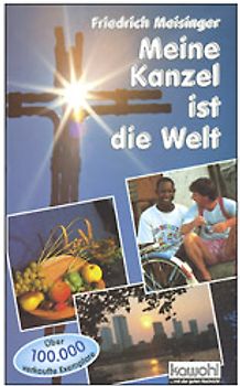 Meine Kanzel ist die Welt