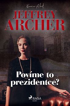 Povíme to prezidentce?