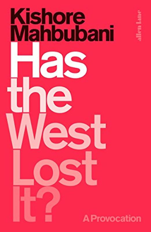 Has the West Lost It?: A Provocation