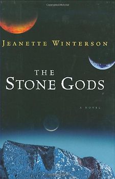 The Stone Gods - Winterson, Jeanette