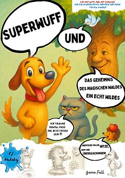Superwuff und das Geheimnis des Magischen Waldes Ein echt wildes Abenteuer voller Witze, Wuff und Überraschungen!