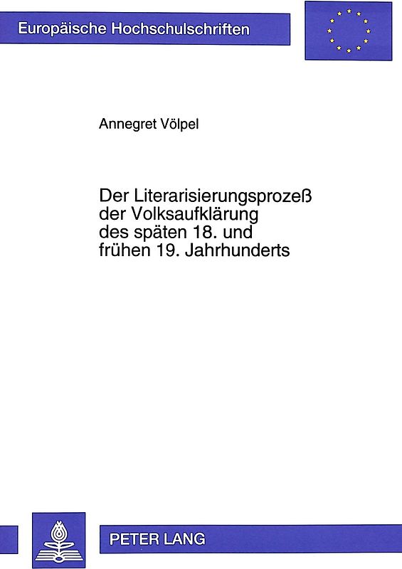 Der Literarisierungsprozeß der Volksaufklärung des späten 18. und frühen 19. Jahrhunderts