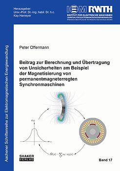 Beitrag zur Berechnung und Übertragung von Unsicherheiten am Beispiel der Magnetisierung von permanentmagneterregten Synchronmaschinen