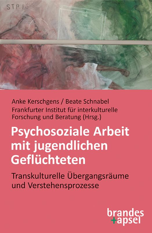 Psychosoziale Arbeit mit jugendlichen Geflüchteten