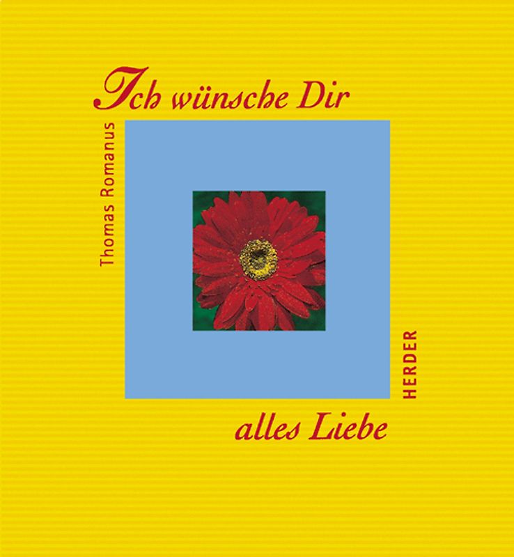 Ich wünsche Dir alles Liebe