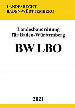 Landesbauordnung für Baden-Württemberg (BW LBO)