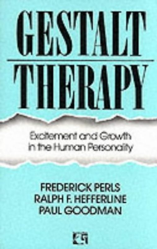 Gestalt Therapy: Excitement and Growth in the Human Personality - Frederick Perls [Taschenbuch]