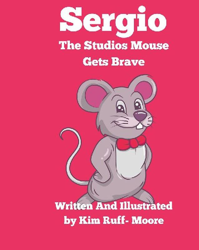 Sergio The Studios Mouse Gets Brave