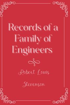 Records of a Family of Engineers: Eleganse Edition