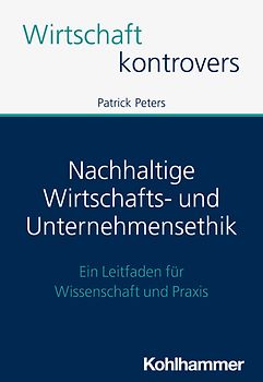 Nachhaltige Wirtschafts- und Unternehmensethik