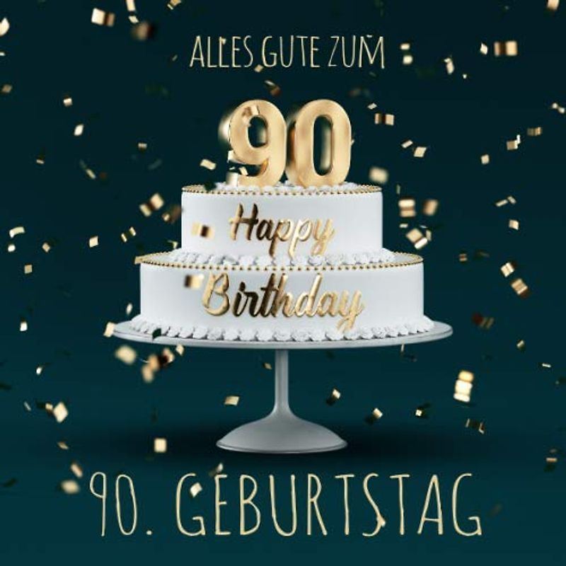 Alles Gute zum 90. Geburtstag: Gästebuch zum Eintragen mit 110 Seiten