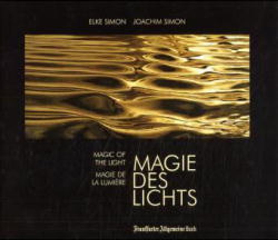Magie des Lichts /Magic of the light /Magie de la Lumière