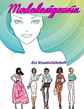 Modedesignerin: Ein Kreativitätsheft