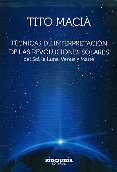 Técnicas de interpretación de las revoluciones : del Sol, la luna, Venus y Marte
