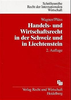 Handels- und Wirtschaftsrecht in der Schweiz und in Liechtenstein