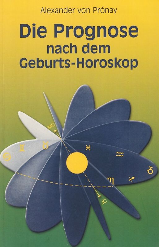 Die Prognose nach dem Geburts-Horoskop