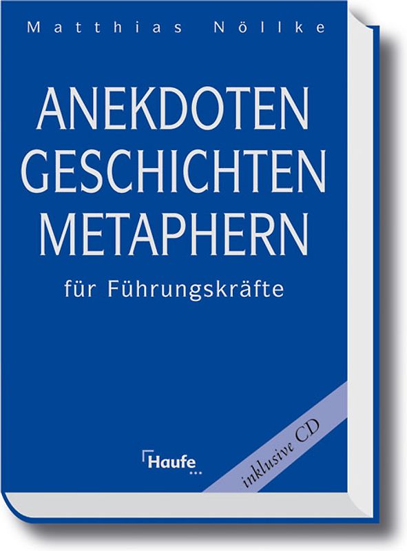 Anekdoten, Geschichten, Metaphern für Führungskräfte
