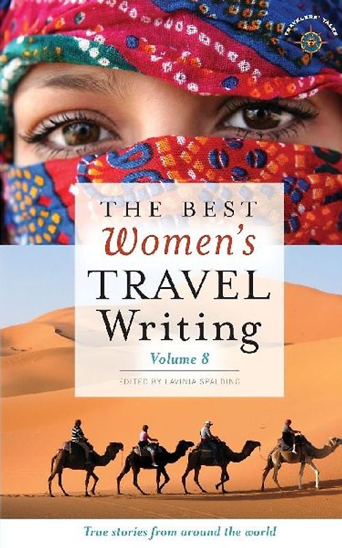 The Best Women's Travel Writing, Volume 8
