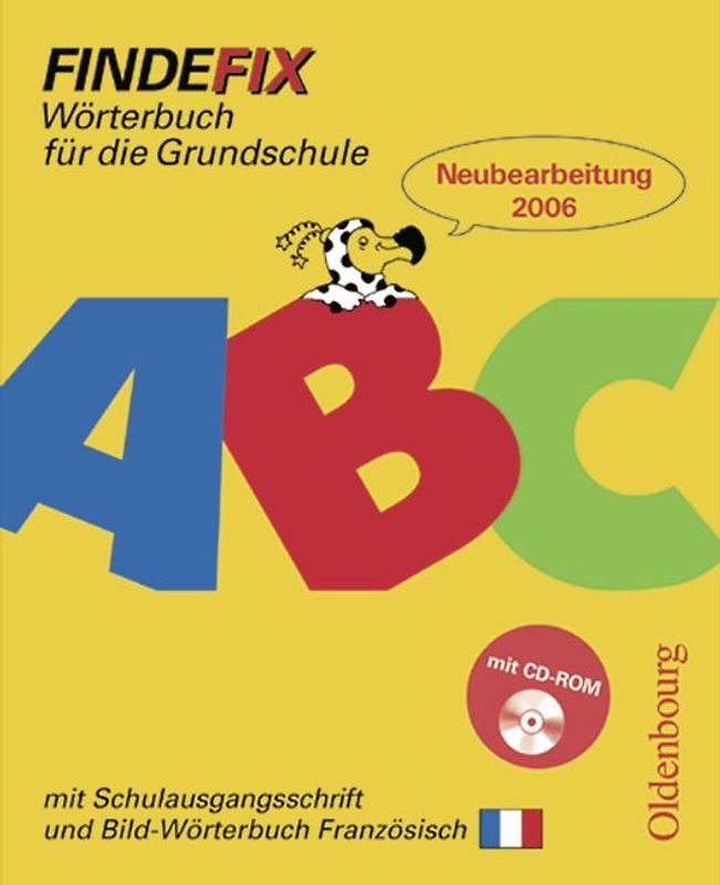 Findefix - Neubearbeitung. Wörterbuch für die Grundschule mit Bild-Wörterbuch / Findefix mit Schreibschrift in Schulausgangsschrift mit CD- ROM R06