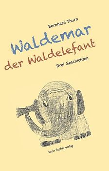 Waldemar der Waldelefant